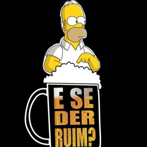 E SE DER RUIM?