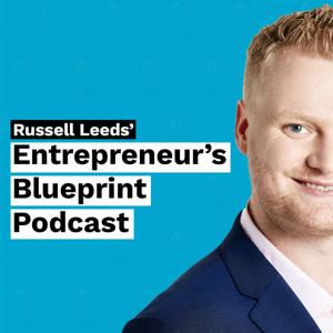 Russell Leeds' Entrepreneur's Blueprint Podcast