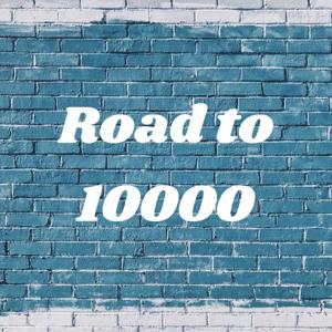 The Road to 10000