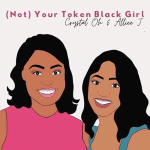 Not Your Token Black Girl