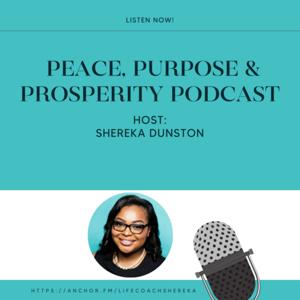 Peace, Purpose & Prosperity Podcast