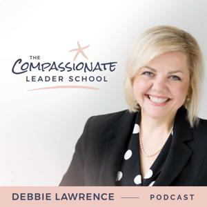 The Compassionate Leader School Podcast