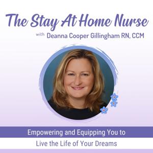 The Stay at Home Nurse by Deanna Cooper Gillingham