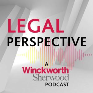 Legal Perspective - A Winckworth Sherwood Podcast