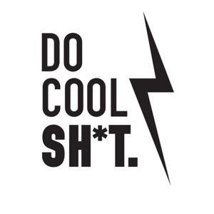 Do Cool Shit.