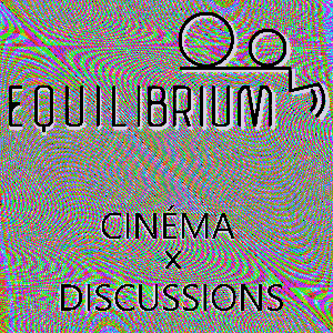 EQUILIBRIUM - Cinéma en conversations