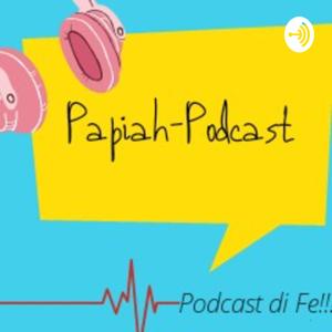 Papiah-Podcast