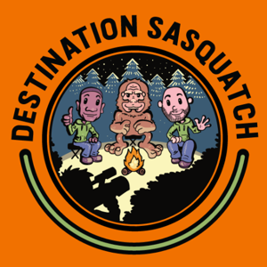 Destination Sasquatch Podcast