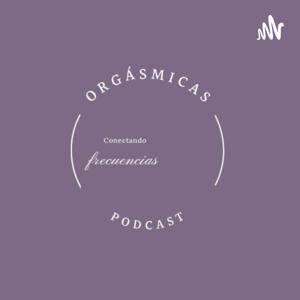 Orgasmicas podcast