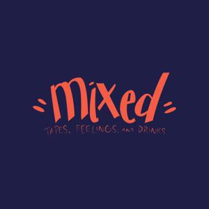 Mixed: Tapes, Feelings, and Drinks