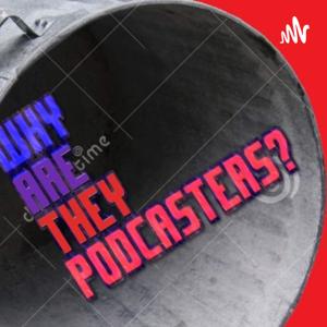 Why Are They Podcasters?
