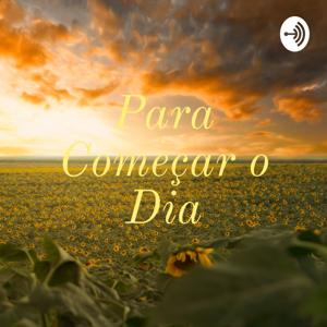 Para Começar o Dia