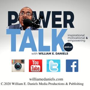 William E. Daniels\ Power Talk Podcast