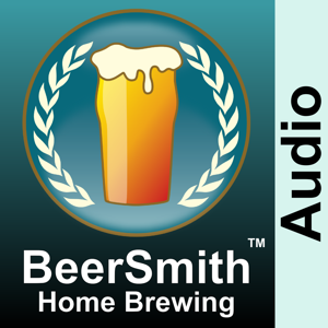 BeerSmith Home and Beer Brewing Podcast by Brad Smith and Friends