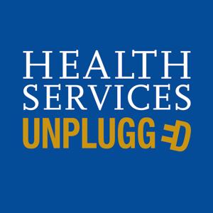 Health Services Unplugged