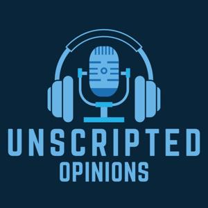 Unscripted Opinions