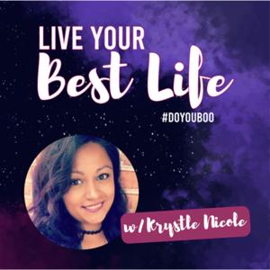 Live Your Best Life w/ Krystle Nicole