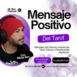 Mensajes Positivos con Mr. Ben Podcast