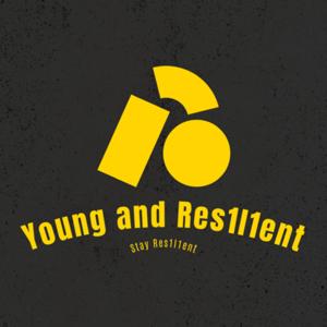 Young aNd Resilient The Podcast