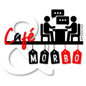 Café y Morbo Podcast