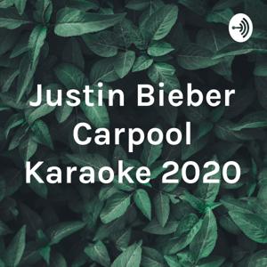 Justin Bieber Carpool Karaoke 2020