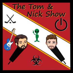 The Tom & Nick Show