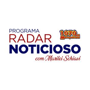 Radar Noticioso com Marilei Schiavi