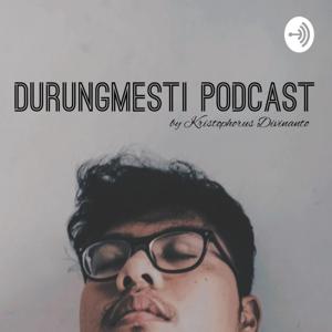 DURUNGMESTI PODCAST