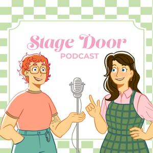 Stage Door Podcast by Tori Bullard & Eliza Gunther