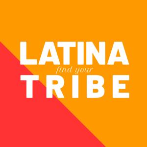 Latina, Find Your Tribe