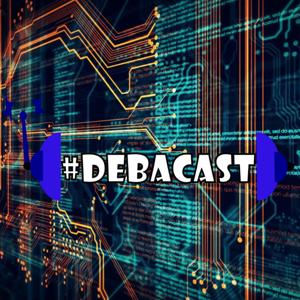 #DebaCast