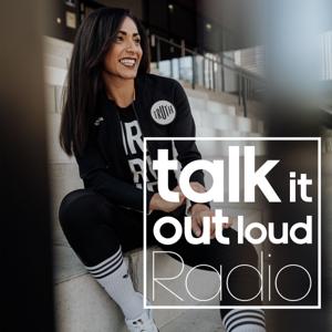 Talk it out loud - Radio