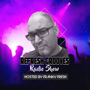 ReFresh Grooves Radio Show