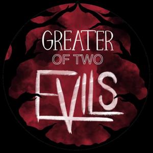 Greater Of Two Evils