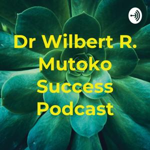 Dr. Wilbert R. Mutoko Sermons & Music Podcast