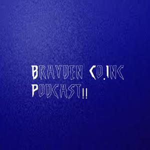 Brayden Co.Inc Podcast