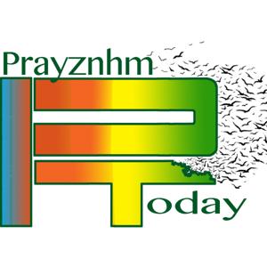 Prayznhm Today