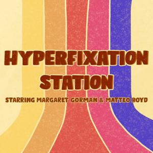 Hyperfixation Station