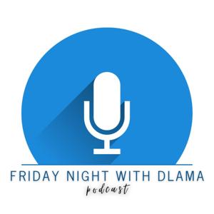 Friday Night With Dlama
