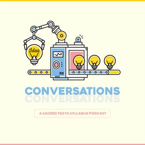 Conversations: The Sacred Texts Syllabus Podcast