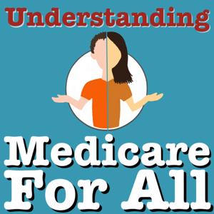 Understanding Medicare For All