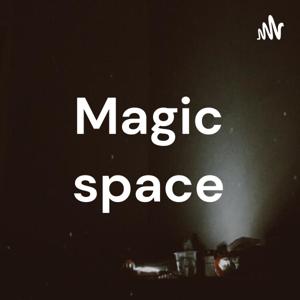 Magic space