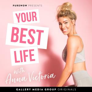 Your Best Life with Anna Victoria by Gallery Media Group & Anna Victoria