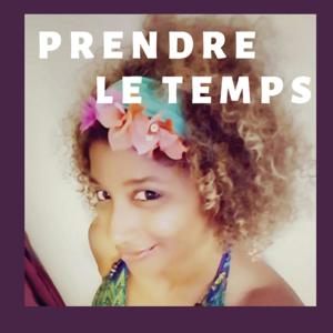 PRENDRE LE TEMPS