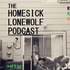 HOMESICK LONEWOLF PODCAST