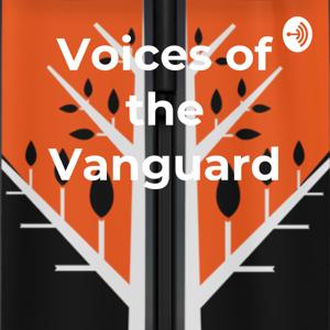 Voices of the Vanguard