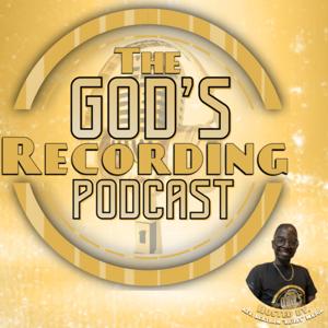 The God’s Recording Podcast