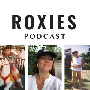 Roxies Podcast