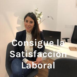 Consigue la Satisfacción Laboral