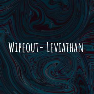 Wipeout- Leviathan